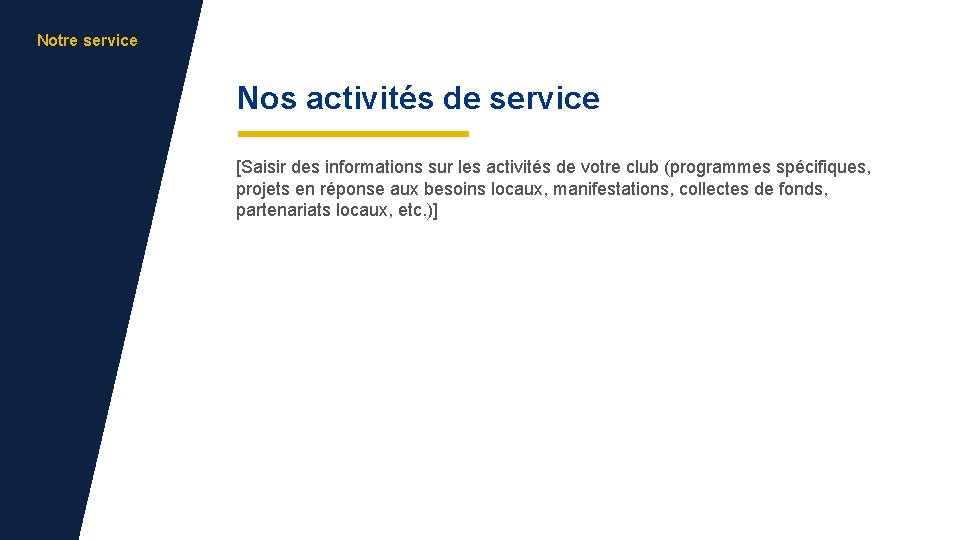 Notre service Nos activités de service [Saisir des informations sur les activités de votre