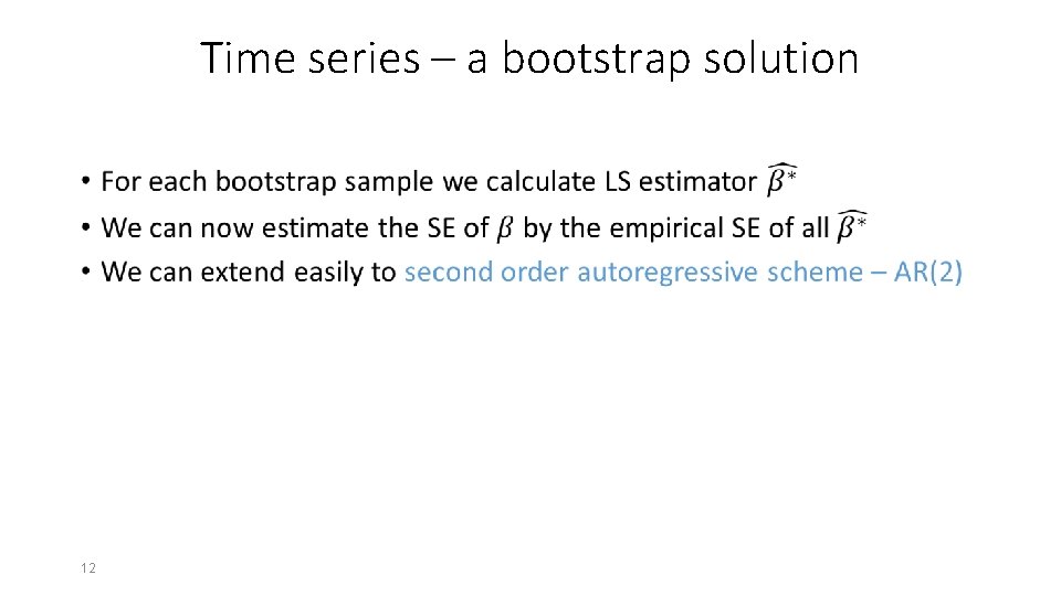 Time series – a bootstrap solution • 12 Time series – a bootstrap solution • 12