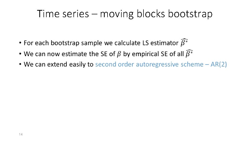 Time series – moving blocks bootstrap • 14 Time series – moving blocks bootstrap • 14