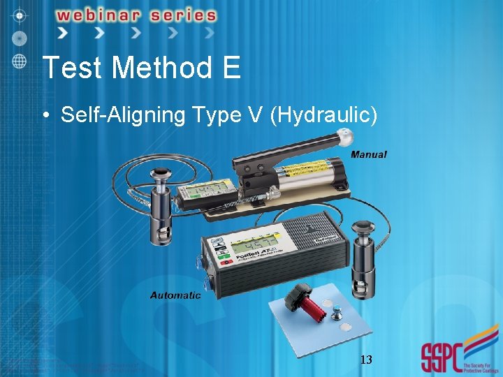 Test Method E • Self-Aligning Type V (Hydraulic) 13 