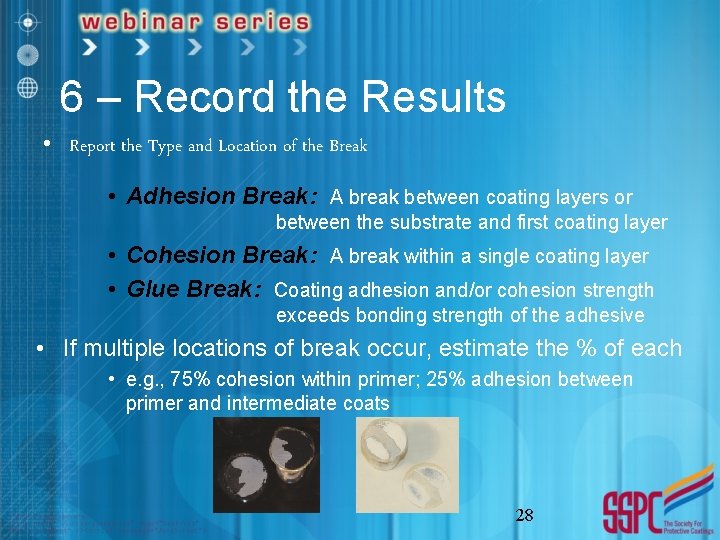 6 – Record the Results • Report the Type and Location of the Break