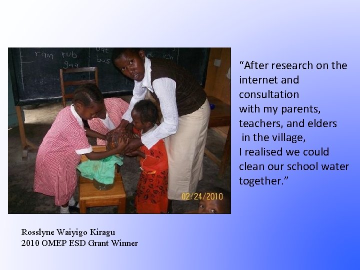 “After research on the internet and consultation with my parents, teachers, and elders in