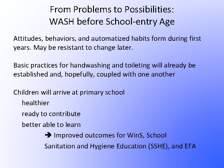 From Problems to Possibilities: WASH before School-entry Age Attitudes, behaviors, and automatized habits form