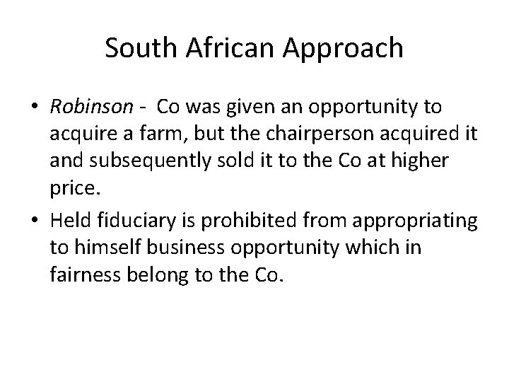 South African Approach • Robinson - Co was given an opportunity to acquire a South African Approach • Robinson - Co was given an opportunity to acquire a