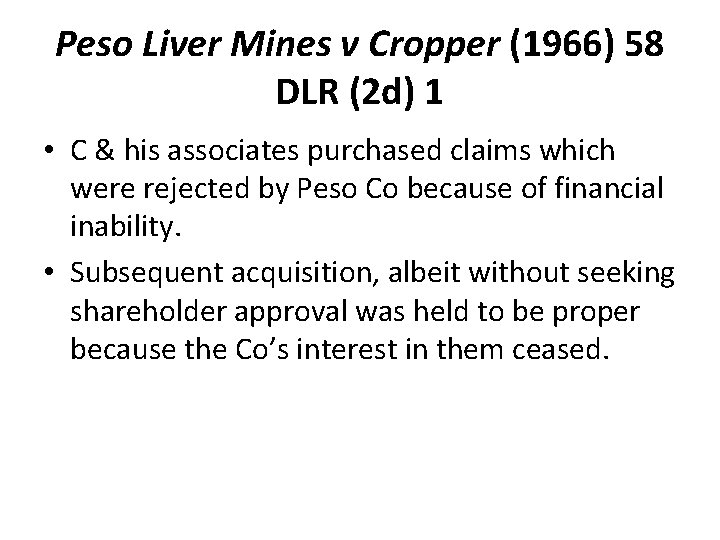 Peso Liver Mines v Cropper (1966) 58 DLR (2 d) 1 • C & Peso Liver Mines v Cropper (1966) 58 DLR (2 d) 1 • C &