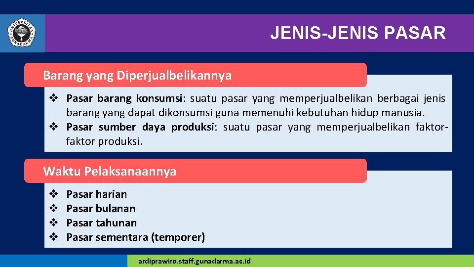 JENIS-JENIS PASAR Barang yang Diperjualbelikannya v Pasar barang konsumsi: suatu pasar yang memperjualbelikan berbagai