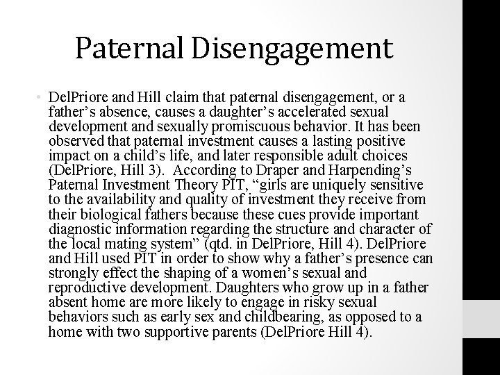 Paternal Disengagement • Del. Priore and Hill claim that paternal disengagement, or a father’s
