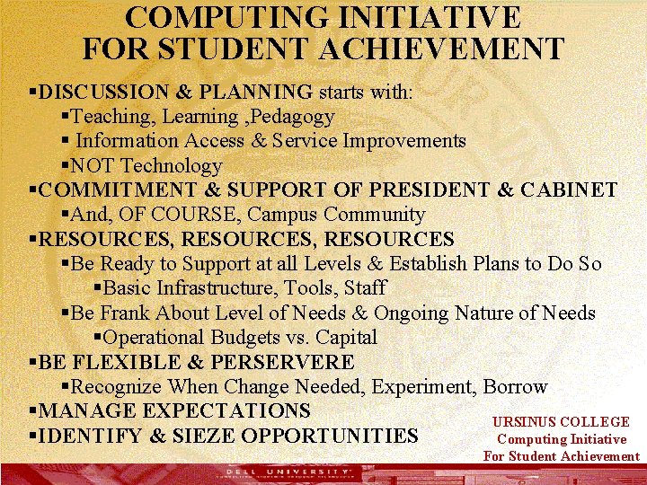COMPUTING INITIATIVE FOR STUDENT ACHIEVEMENT §DISCUSSION & PLANNING starts with: §Teaching, Learning , Pedagogy