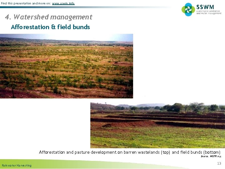 Find this presentation and more on: www. sswm. info. 4. Watershed management Afforestation &