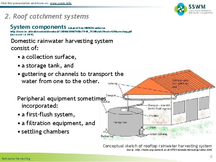 Find this presentation and more on: www. sswm. info. 2. Roof catchment systems System