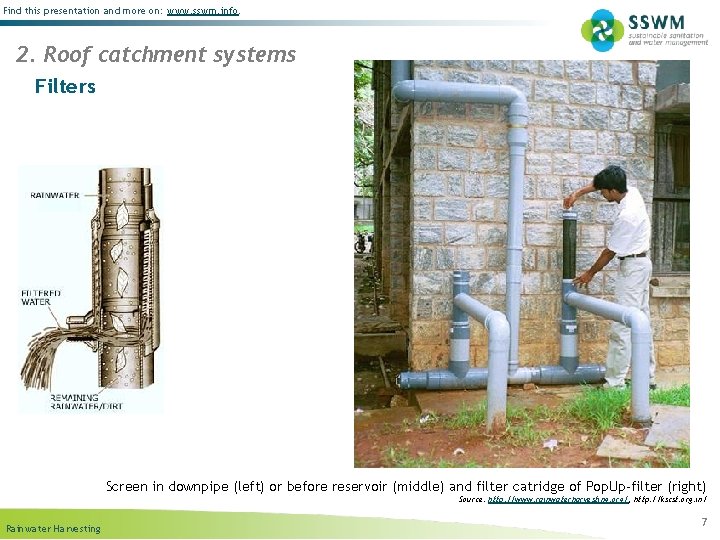 Find this presentation and more on: www. sswm. info. 2. Roof catchment systems Filters