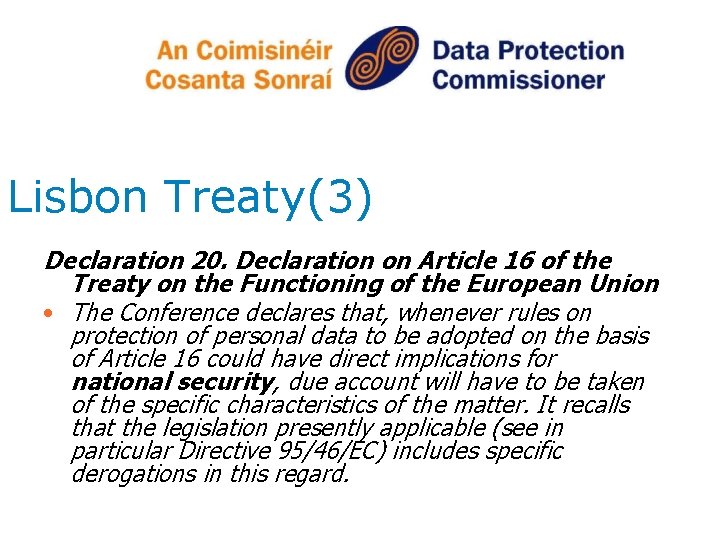 Lisbon Treaty(3) Declaration 20. Declaration on Article 16 of the Treaty on the Functioning