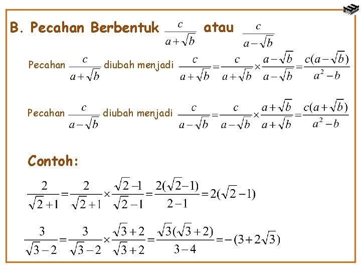 B. Pecahan Berbentuk Pecahan diubah menjadi Contoh: atau 
