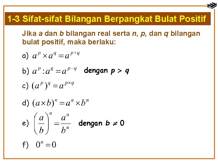 1 -3 Sifat-sifat Bilangan Berpangkat Bulat Positif Jika a dan b bilangan real serta