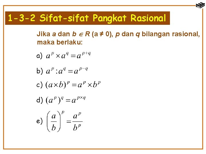 1 -3 -2 Sifat-sifat Pangkat Rasional Jika a dan b R (a ≠ 0),