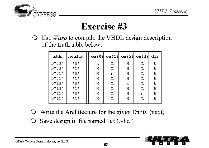 VHDL Training Exercise #3 m Use Warp to compile the VHDL design description of