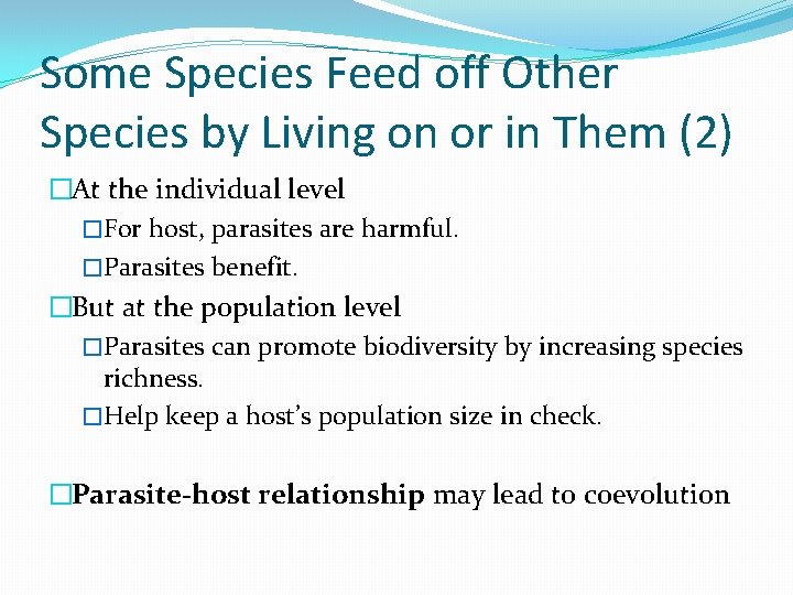Some Species Feed off Other Species by Living on or in Them (2) �At