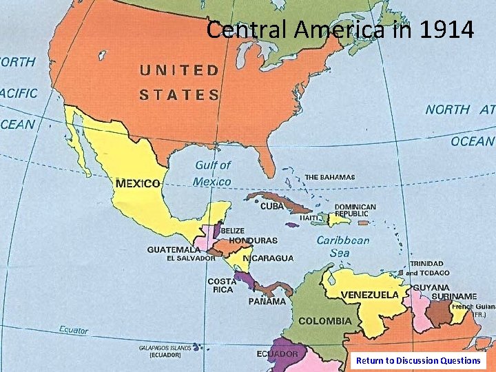 Central America in 1914 Return to Discussion Questions 