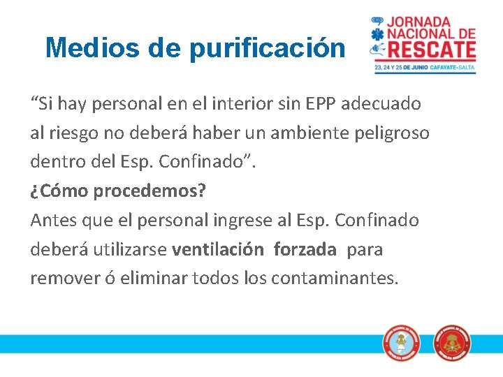 Medios de purificación “Si hay personal en el interior sin EPP adecuado al riesgo