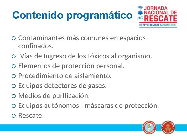 Contenido programático Contaminantes más comunes en espacios confinados. ¡ Vías de Ingreso de los