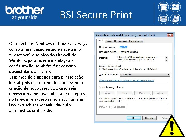 BSI Secure Print O firewall do Windows entende o serviço como uma invasão então