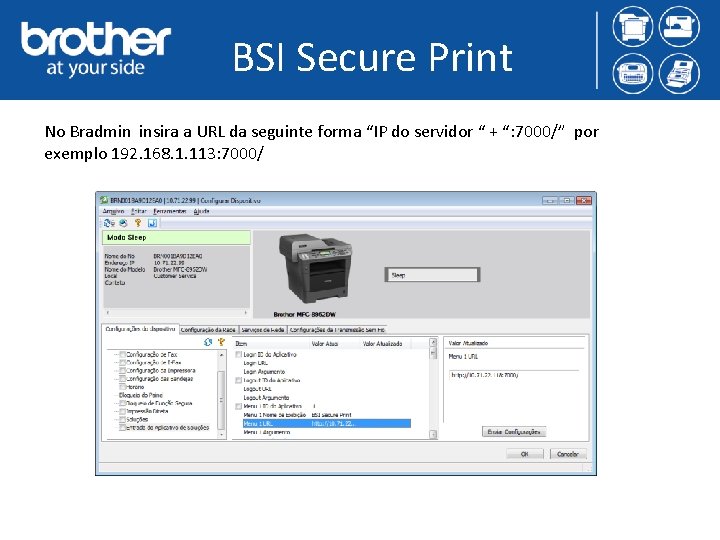 BSI Secure Print No Bradmin insira a URL da seguinte forma “IP do servidor