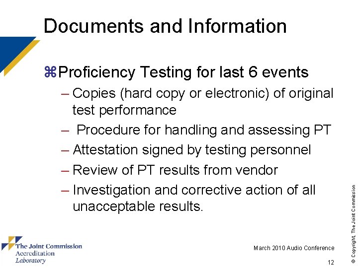 Documents and Information – Copies (hard copy or electronic) of original test performance –