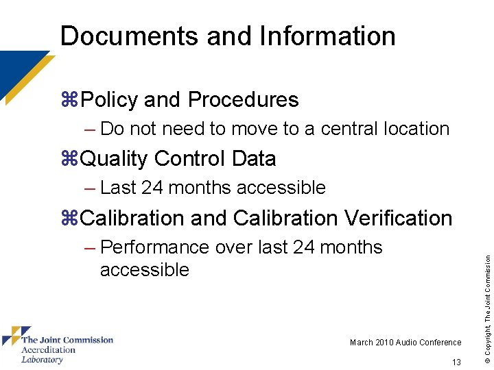 Documents and Information z. Policy and Procedures – Do not need to move to