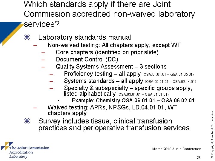 Which standards apply if there are Joint Commission accredited non-waived laboratory services? z Laboratory