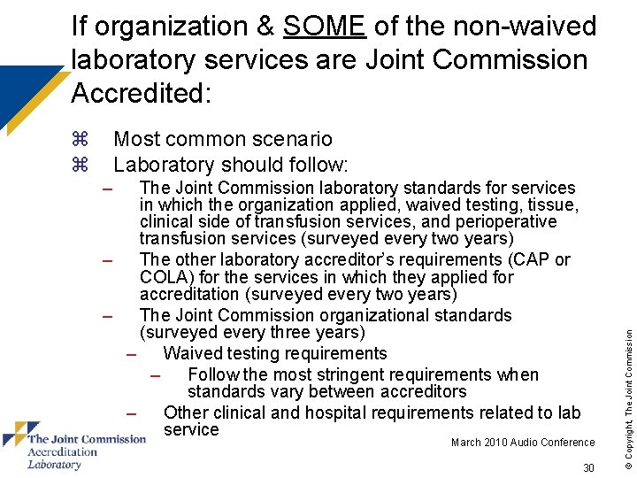 If organization & SOME of the non-waived laboratory services are Joint Commission Accredited: z