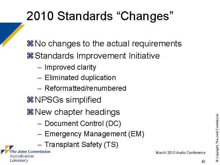 2010 Standards “Changes” z No changes to the actual requirements z Standards Improvement Initiative