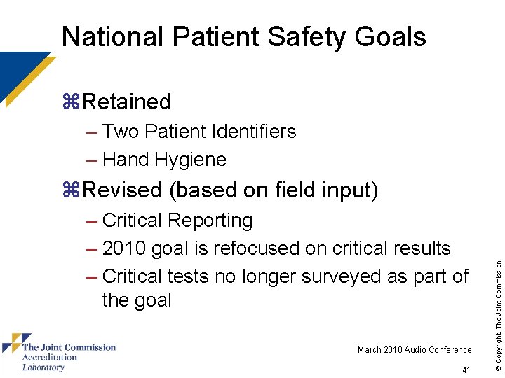 National Patient Safety Goals z. Retained – Two Patient Identifiers – Hand Hygiene –