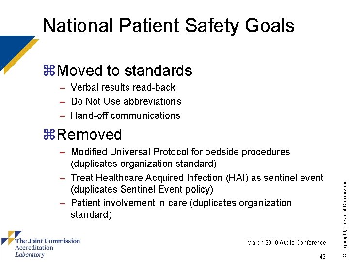 National Patient Safety Goals z. Moved to standards – Verbal results read-back – Do
