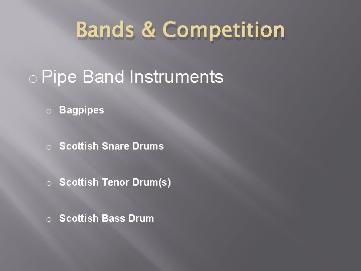 Bands & Competition o Pipe Band Instruments o Bagpipes o Scottish Snare Drums o