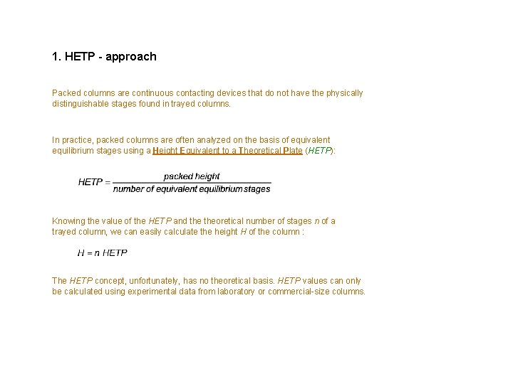 1. HETP - approach Packed columns are continuous contacting devices that do not have