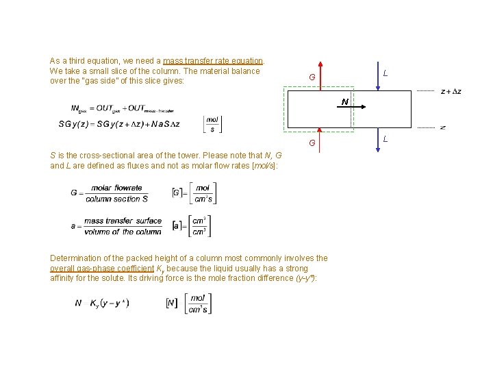 As a third equation, we need a mass transfer rate equation. We take a