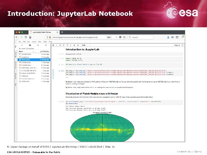 Introduction: Jupyter. Lab Notebook M. López-Caniego on behalf of ESDC | Jupyter. Lab Workshop