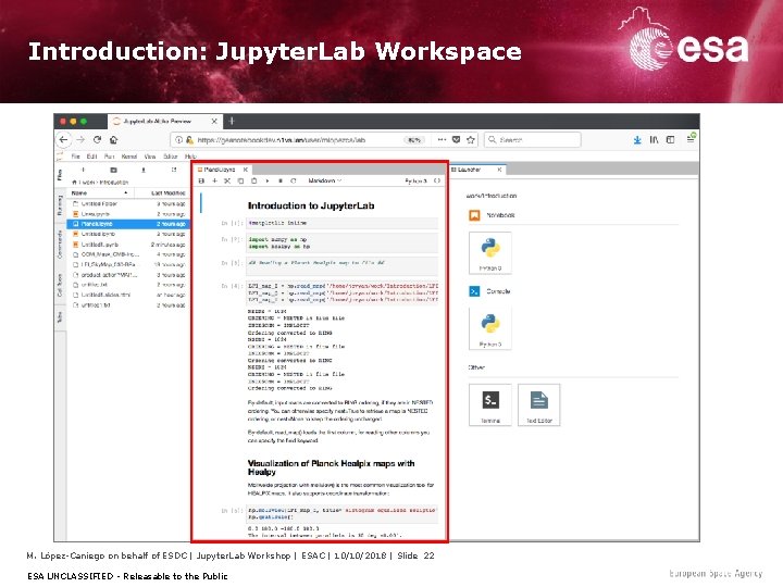 Introduction: Jupyter. Lab Workspace M. López-Caniego on behalf of ESDC | Jupyter. Lab Workshop