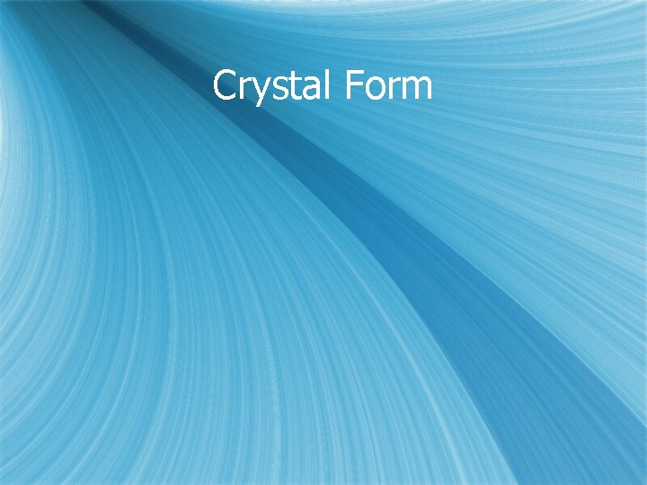 Crystal Form 