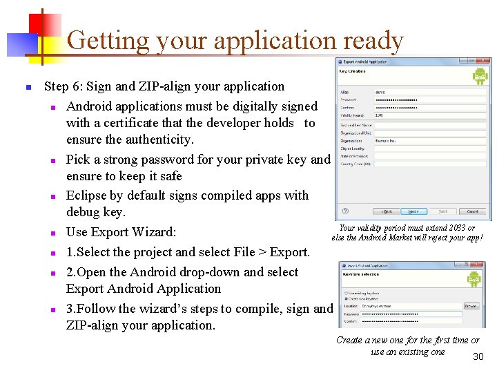 Getting your application ready n Step 6: Sign and ZIP-align your application n Android