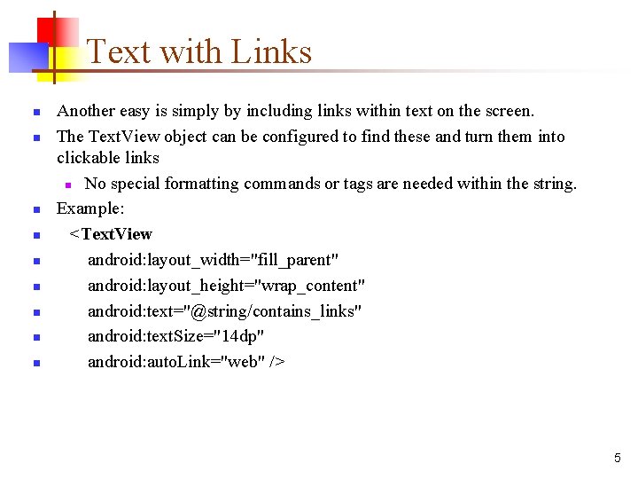 Text with Links n n n n n Another easy is simply by including