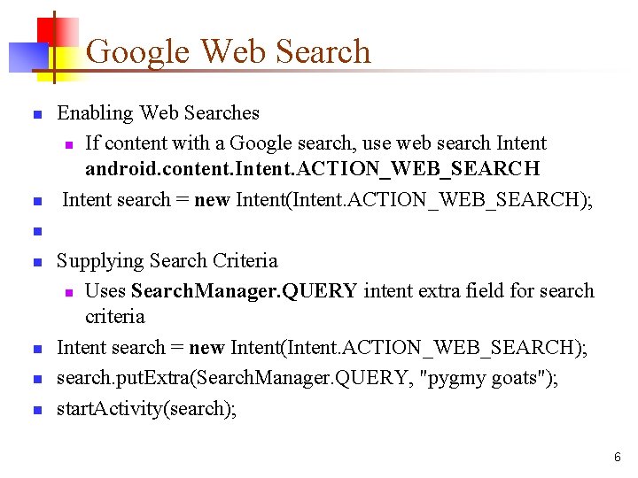 Google Web Search n n n n Enabling Web Searches n If content with