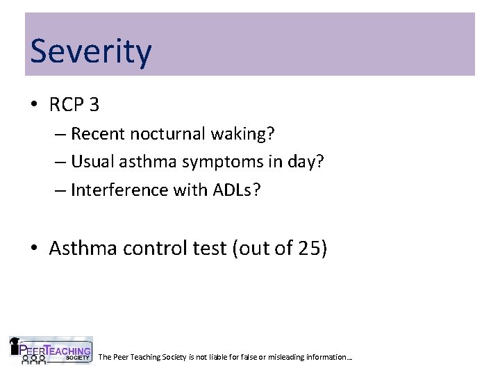Severity • RCP 3 – Recent nocturnal waking? – Usual asthma symptoms in day?