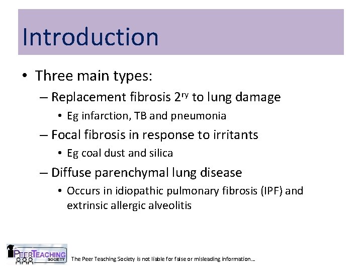 Introduction • Three main types: – Replacement fibrosis 2 ry to lung damage •