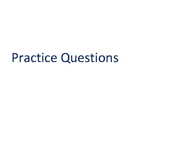 Practice Questions 