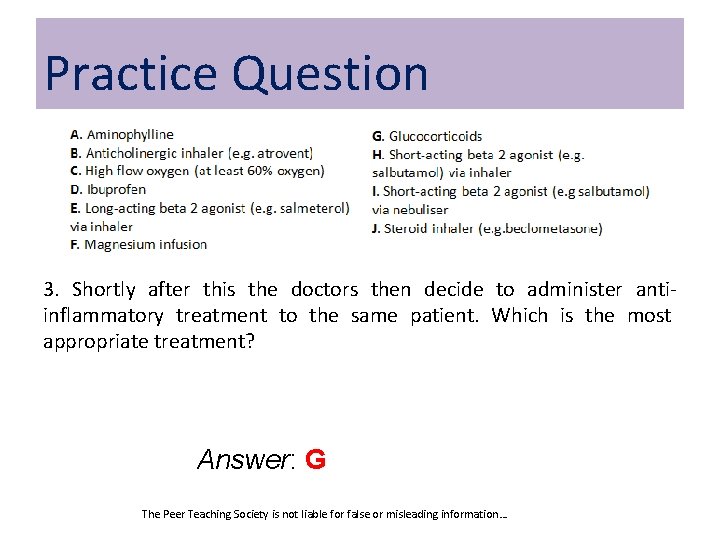 Practice Question 3. Shortly after this the doctors then decide to administer antiinflammatory treatment