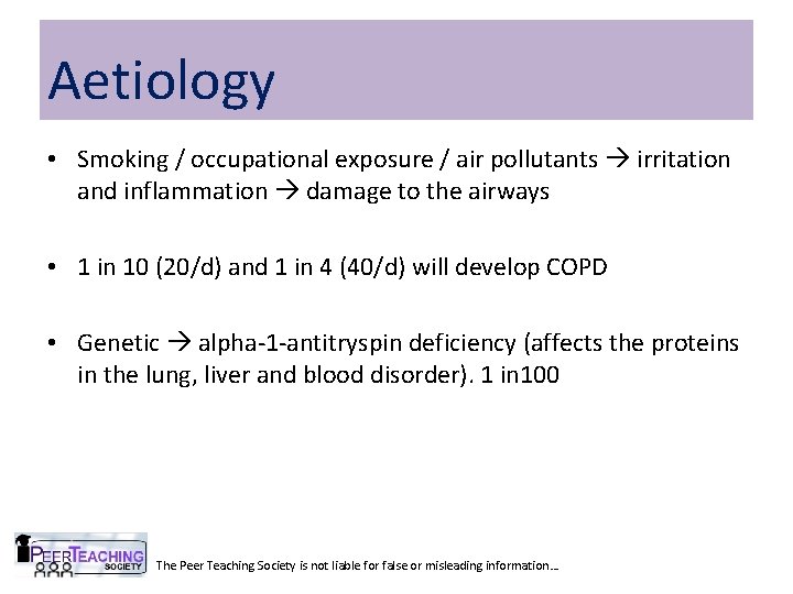 Aetiology • Smoking / occupational exposure / air pollutants irritation and inflammation damage to