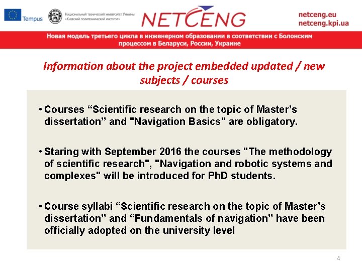 Information about the project embedded updated / new subjects / courses • Courses “Scientific