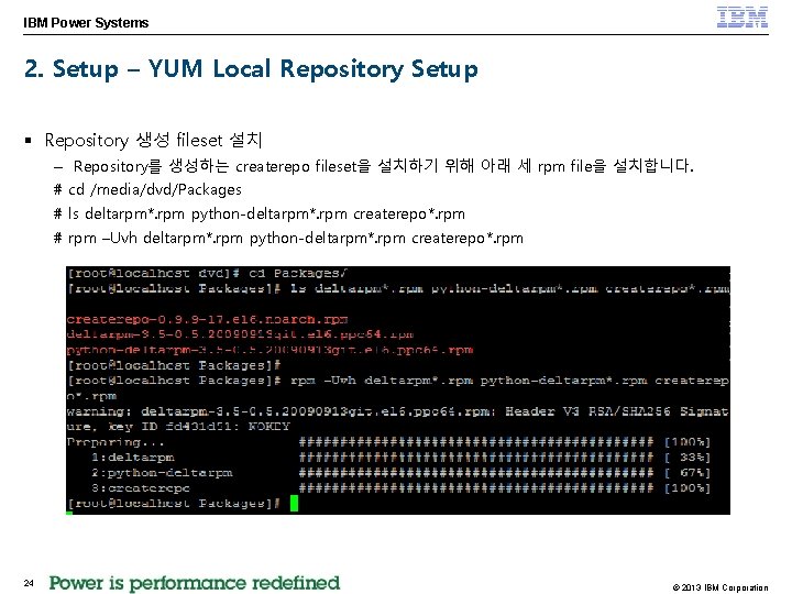 IBM Power Systems 2. Setup – YUM Local Repository Setup § Repository 생성 fileset