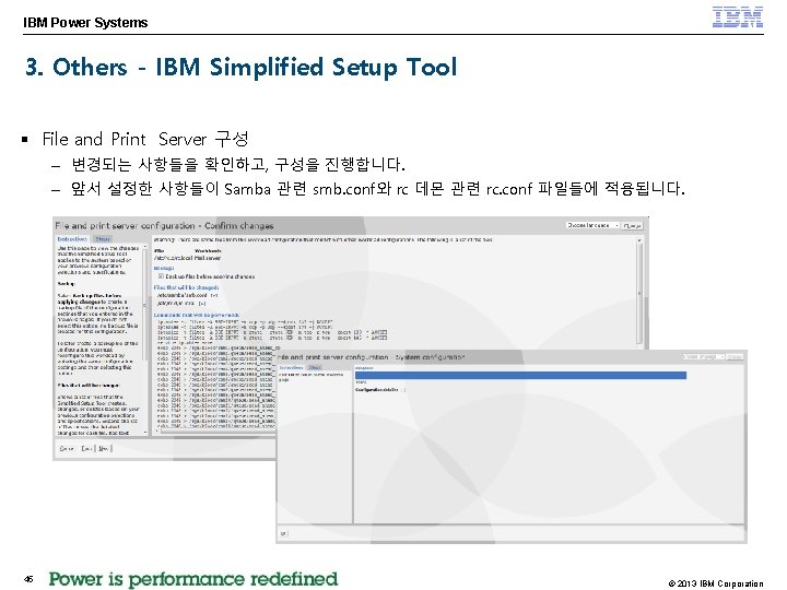 IBM Power Systems 3. Others - IBM Simplified Setup Tool § File and Print